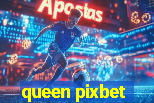 queen pixbet